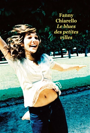 Le blues des petites villes - Fanny Chiarello