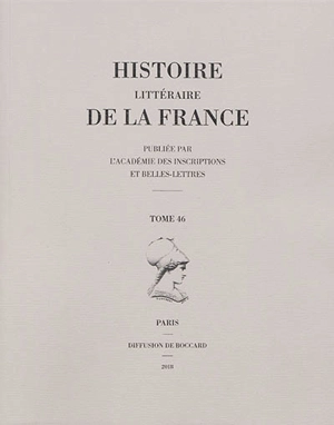 Histoire littéraire de la France. Vol. 46. Jacques Cujas (1522-1590) - Xavier Prévost