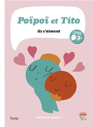 Poïpoï et Tito : ils s'aiment - Mathilde Domecq