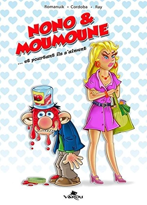 Nono & Moumoune. Et pourtant ils s'aiment - Romanuik