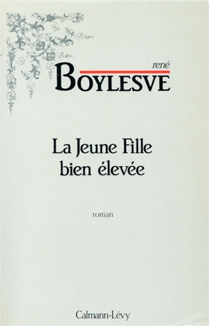 La Jeune fille bien élevée : 1912 - René Boylesve