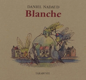 Blanche - Daniel Nadaud