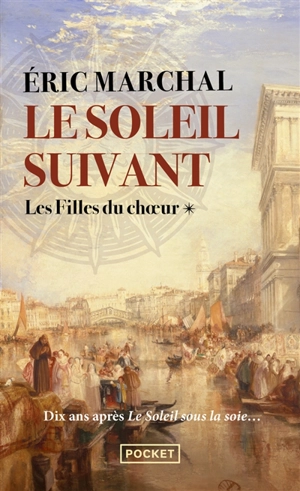 Le soleil suivant. Vol. 1. Les filles du choeur - Eric Marchal