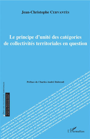 Le principe d'unité des catégories de collectivités territoriales en question - Jean-Christophe Cervantès