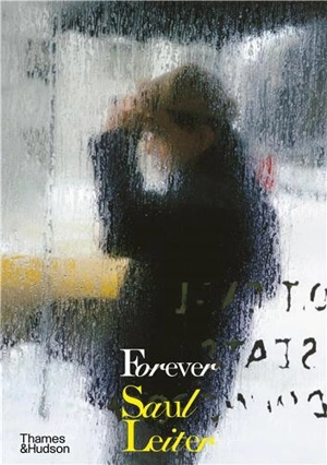 Forever Saul Leiter - Saul Leiter