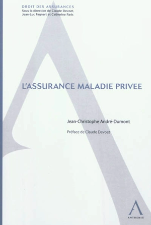 L'assurance maladie privée - Jean-Christophe André-Dumont