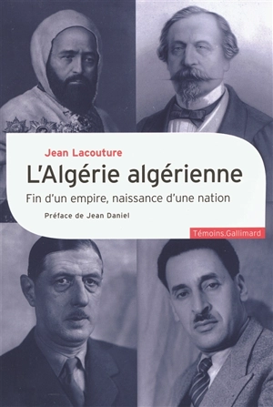 L'Algérie algérienne : fin d'un empire, naissance d'une nation - Jean Lacouture