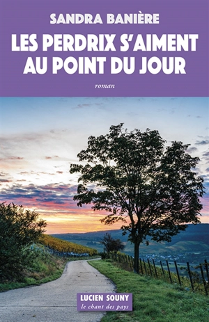 Les perdrix s'aiment au point du jour - Sandra Banière