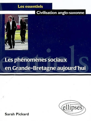 Les phénomènes sociaux en Grande-Bretagne aujourd'hui - Sarah Pickard