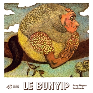 Le bunyip - Jenny Wagner