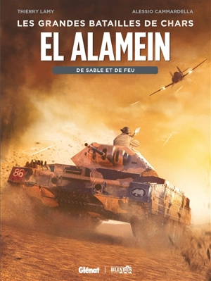 El Alamein : de sable et de feu - Thierry Lamy