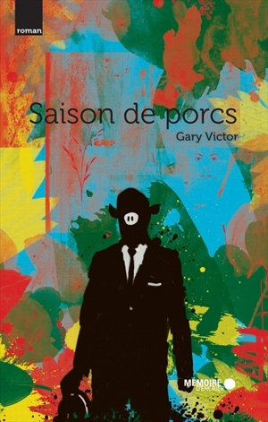 Saison de porcs - Gary Victor