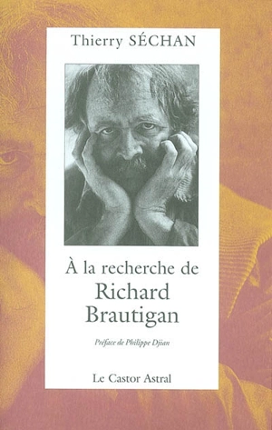 A la recherche de Richard Brautigan - Thierry Séchan