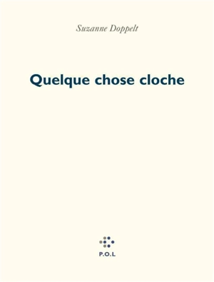 Quelque chose cloche - Suzanne Doppelt