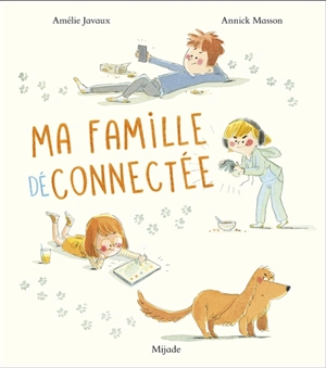 Ma famille déconnectée - Amélie Javaux