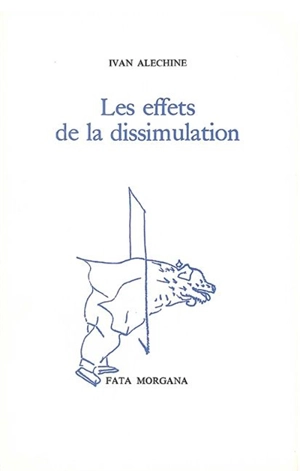 Les effets de la dissimulation - Ivan Alechine