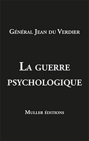 La Guerre psychologique - Jean Du Verdier