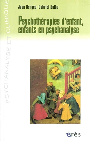 Psychothérapies d'enfant, enfants en psychanalyse - Jean Bergès