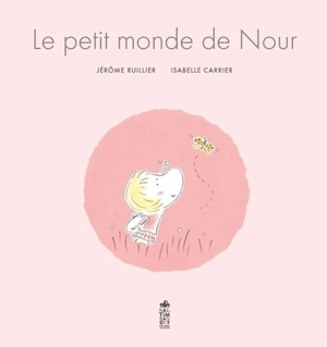 Le petit monde de Nour - Isabelle Carrier