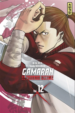 Gamaran : le tournoi ultime. Vol. 12 - Yosuke Nakamaru