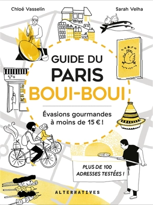 Guide du Paris boui-boui : évasions gourmandes à moins de 15 euros ! - Chloé Vasselin