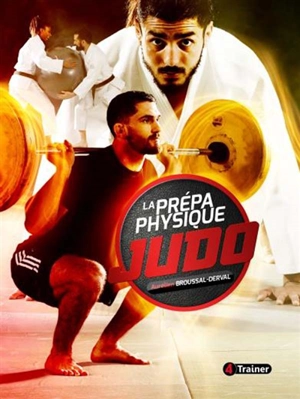 La prépa physique judo - Aurélien Broussal-Derval