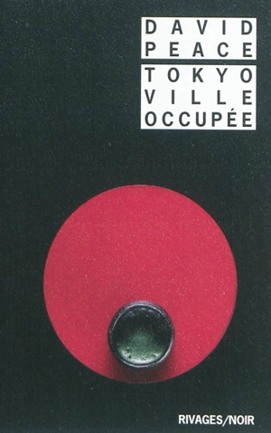 Tokyo ville occupée - David Peace