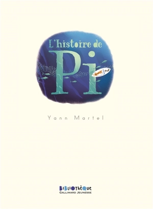 L'histoire de Pi - Yann Martel