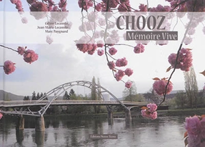 Chooz, mémoire vive : ou L'universelle impermanence des temps - Jean-Marie Lecomte