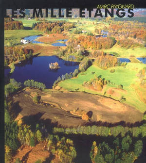 Les mille étangs - Marc Paygnard