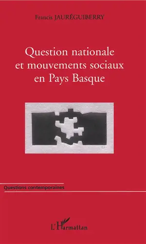 Question nationale et mouvements sociaux en Pays basque - Francis Jauréguiberry