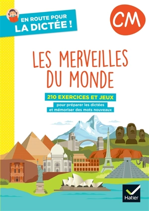 Les merveilles du monde, CM : 210 exercices et jeux pour préparer les dictées et mémoriser des mots nouveaux - Laurence Chust