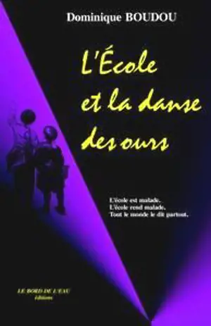 L'école et la danse des ours - Dominique Boudou