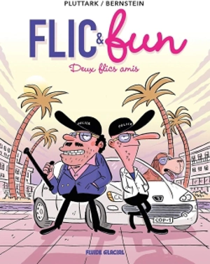 Flic & fun. Vol. 2. Deux flics amis - Pluttark