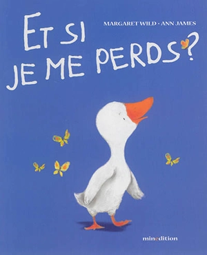 Et si je me perds ? - Margaret Wild