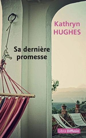 Sa dernière promesse - Kathryn Hughes