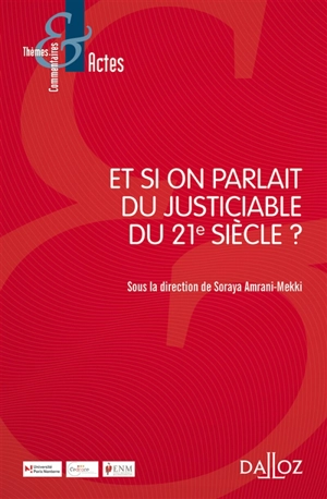 Et si on parlait du justiciable du 21e siècle ?