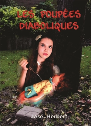 Les poupées diaboliques - José Herbert