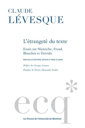 L'étrangeté du texte : essais sur Nietzsche, Freud, Blanchot et Derrida - Claude Lévesque