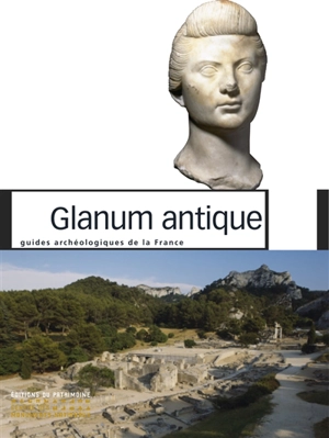 Glanum antique - Xavier Delestre