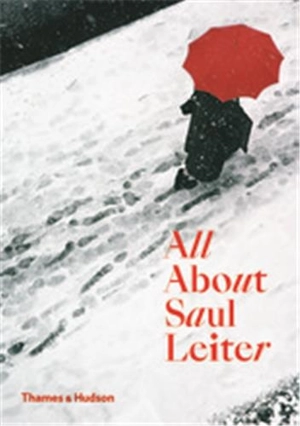 All About Saul Leiter - Saul Leiter