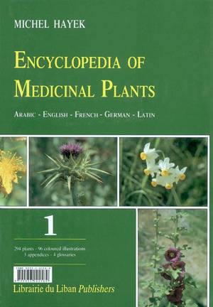 Encyclopedia of medicinal plants. Vol. 1 - Michel Hayek