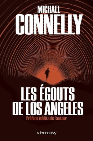 L'intégrale MC. Les égouts de Los Angeles - Michael Connelly