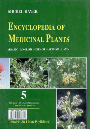 Encyclopedia of medicinal plants. Vol. 5 - Michel Hayek