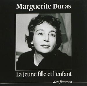 La jeune fille et l'enfant - Marguerite Duras