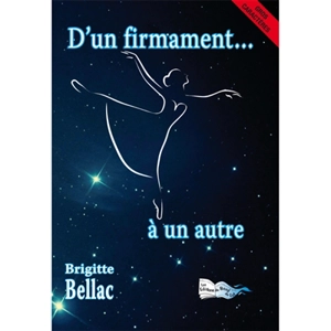 D'un firmament à un autre - Brigitte Bellac