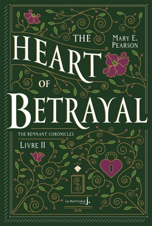 The remnant chronicles. Vol. 2. The heart of betrayal - Mary E. Pearson