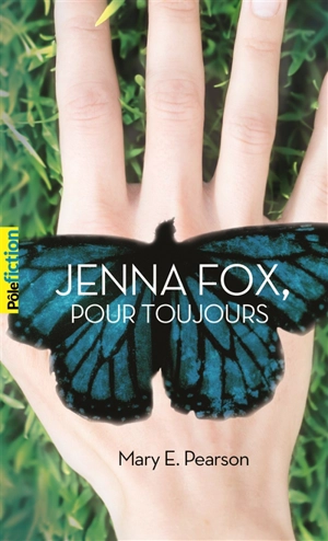 Jenna Fox, pour toujours - Mary E. Pearson