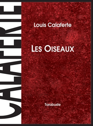 Les oiseaux - Louis Calaferte