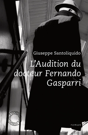 L'audition du docteur Fernando Gasparri - Giuseppe Santoliquido